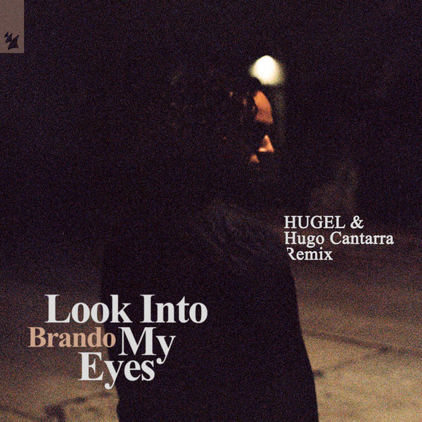 Look Into My Eyes - HUGEL & Hugo Cantarra Remix